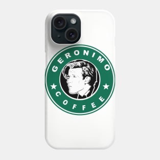 Geronimo Coffee Phone Case