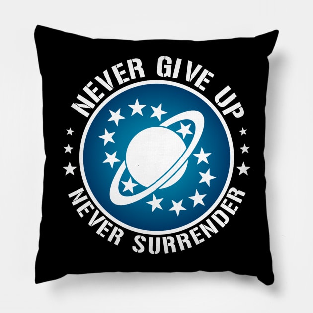 Never give up, Never surrender. Pillow by buby87