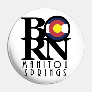 BORN Manitou Springs Pin