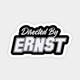 Directed By ERNST, ERNST NAME Magnet
