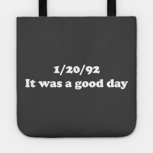 1/20/92 It Was A Good Day Tote