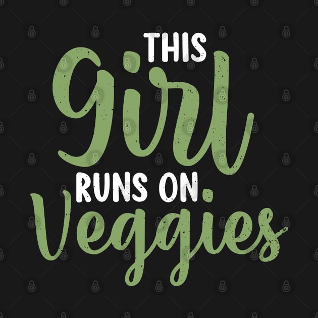 This Girl Runs On Veggies Vegan Gift Idea Womens by swissles