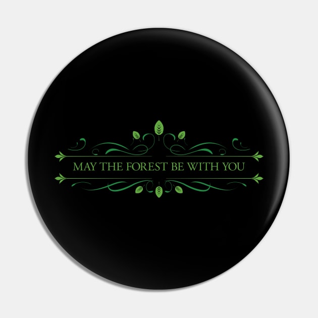 May the Forest Be with You Pin by SWON Design