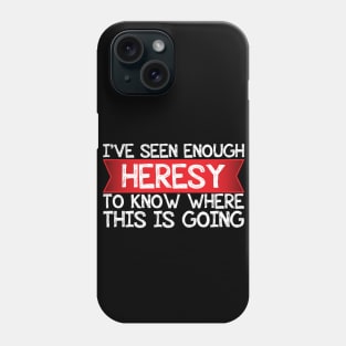 Inquisition Enough Heresy Inquisitor Phone Case