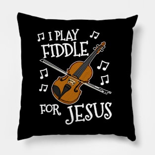 I Play Fiddle For Jesus Church Violin Fiddler Pillow