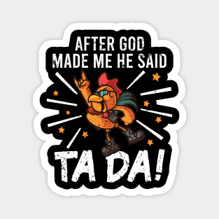 TaDa Funny Chicken Rock with Distressed TaDa Chicken Magnet