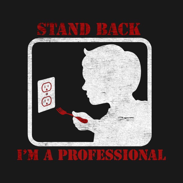 Stand Back Iam A Professional electricity by Menyala Matamu