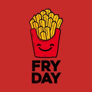 FRY DAY T-Shirt