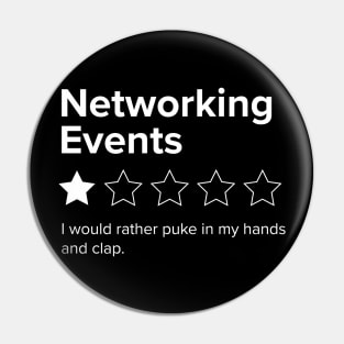 Networking Events, One Star, I Would Rather Puke in my Hands and Clap Pin