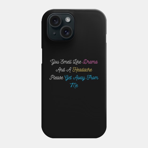 You Smell Like Drama – Funny Adult Svg – Mom Svg Sayings – Funny Mom Svg Phone Case by SHAIKY