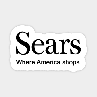 Sears. Where America Shops Magnet