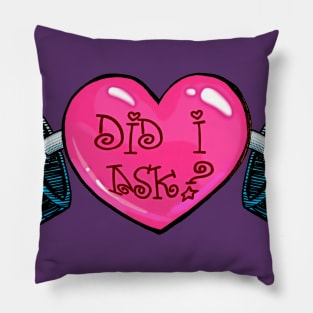 Did I Ask? (Workout Heart) Pillow