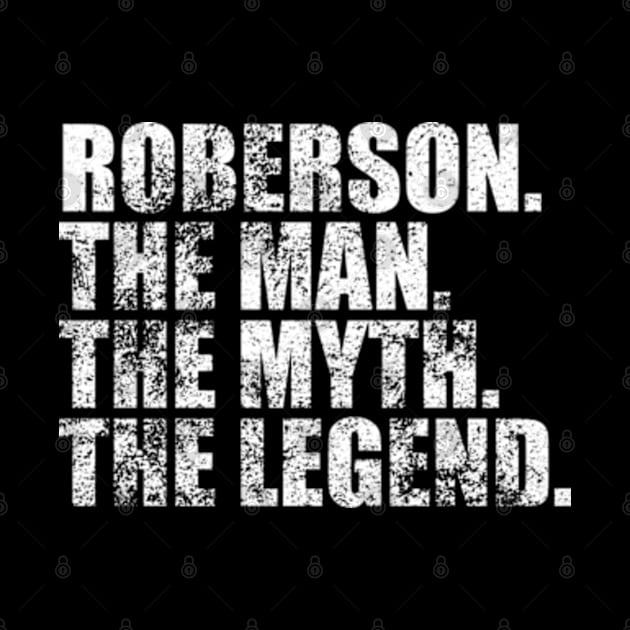 Roberson Legend Roberson Family name Roberson last Name Roberson Surname Roberson Family Reunion by TeeLogic