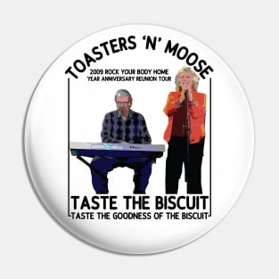 Taste the Biscuit // Toasters "N" Moose Pin