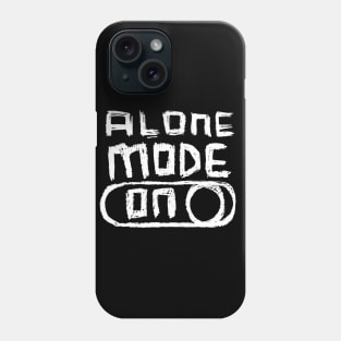 Alone Mode ON in Hand Writing for Introvert Phone Case