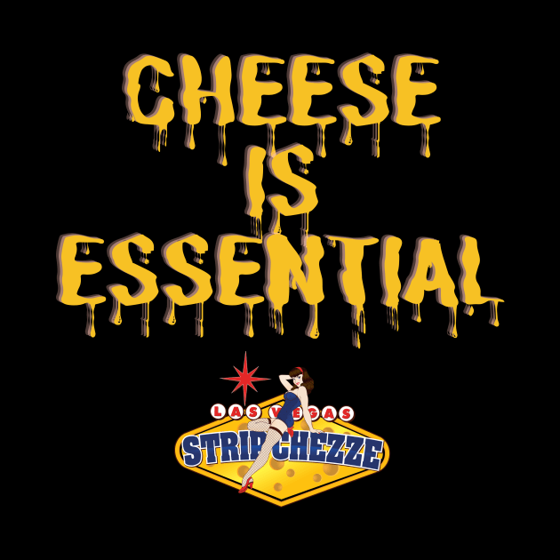 Cheese is Essential Stripchezze by Stripchezze Food Truck