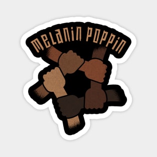Melanin Poppin black hands holding together BLM Magnet