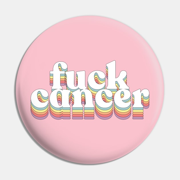 F*ck cancer Pin by DankFutura