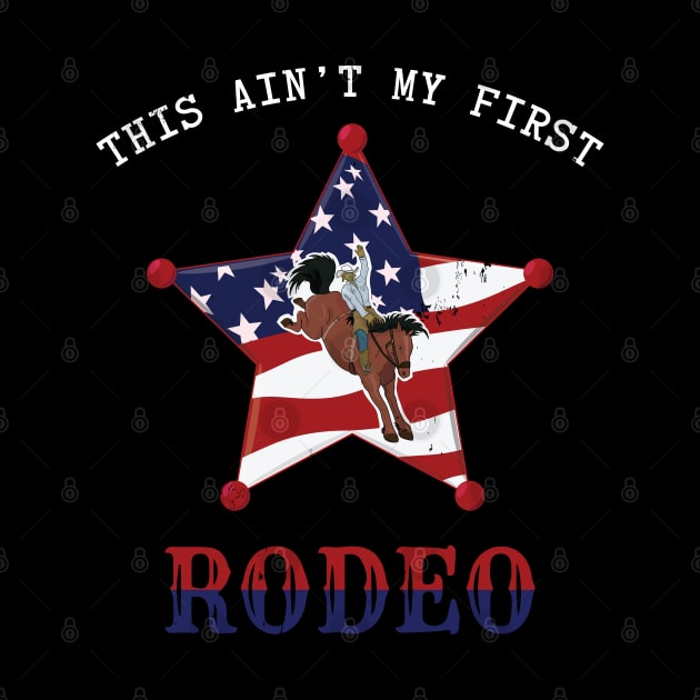 This Ain't my first Rodeo / white letter by Buntoonkook