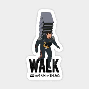 Death Stranding "WALK with Sam Porter Bridges" Magnet