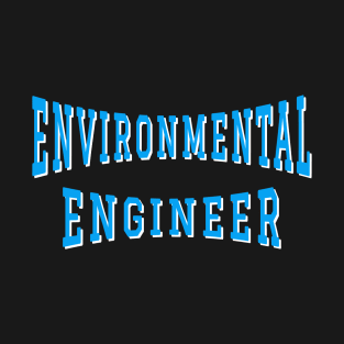 Environmental Engineer in Turquoise Color Text T-Shirt