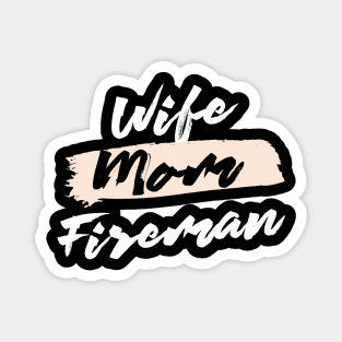 Cute Wife Mom Fireman Gift Idea Magnet