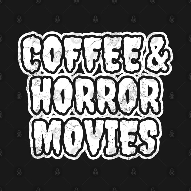 Coffee and Horror Movies by LunaMay