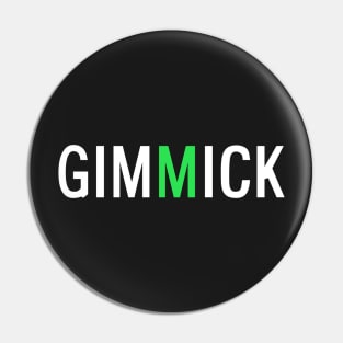 Honest Gimmick Pin