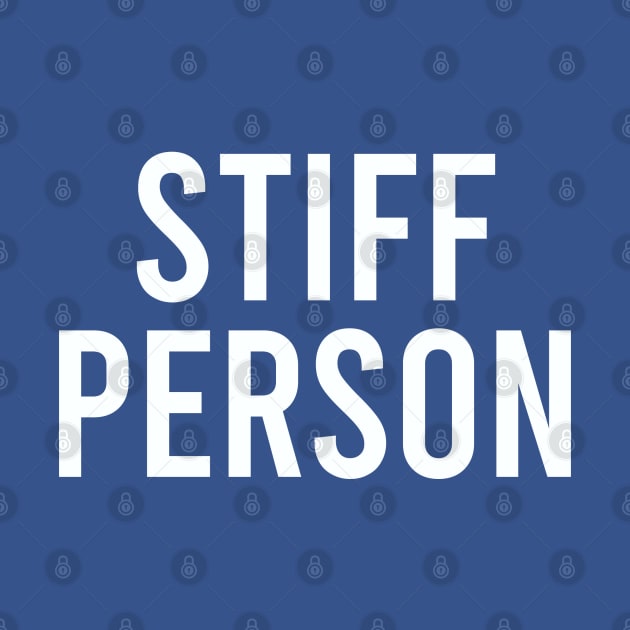 Stiff Person by Dale Preston Design