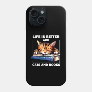 Life Is Better With Cats And Books Phone Case