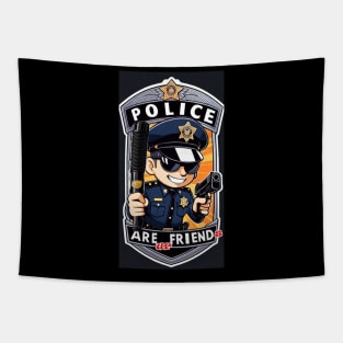 Police are ur Friends 2024 Tapestry