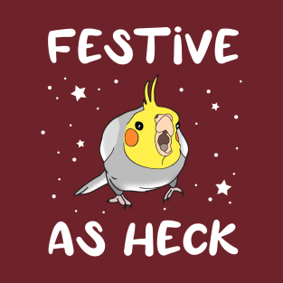 Festive as HECK cockatiel T-Shirt