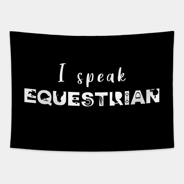 I Speak Equestrian (White) Tapestry by illucalliart