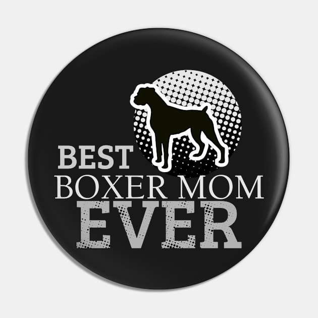 Best Boxer Mom Ever: Boxer Puppy Dog T-shirt for Women Pin by bamalife