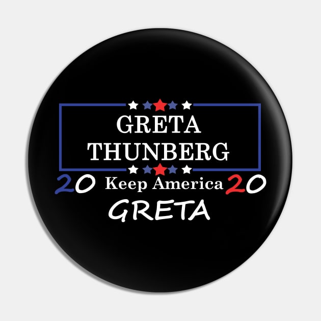 Greta Thunberg for president Pin by Yaman