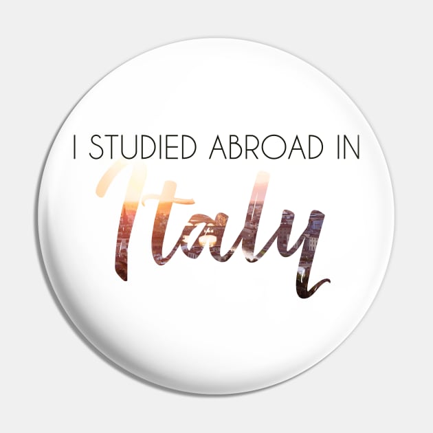 I Studied Abroad in Italy Pin by UnderwaterSky