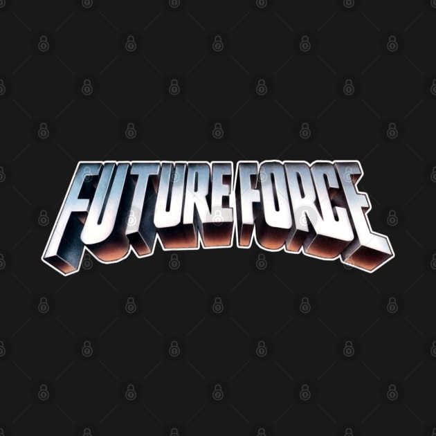 Future Force Vintage Action Movie by 8 Fists of Tees