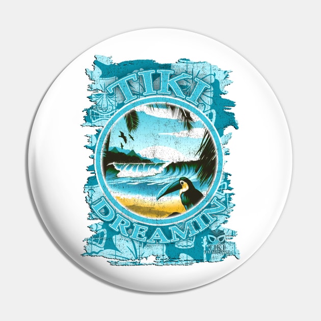 Tiki Dreamin- Living the Beach Lifestyle Aloha Pin by Joaddo