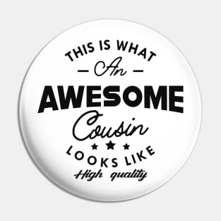 Cousin - This is what an awesome cousin looks like Pin
