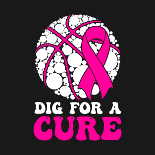 Dig For A Cure Breast Cancer Awareness Basketball Pink Out T-Shirt