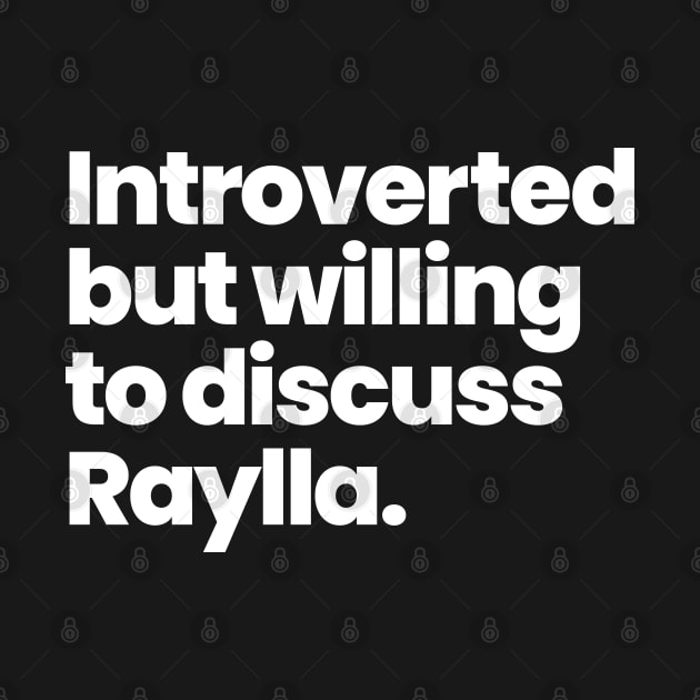 Introverted but willing to discuss Raylla. by VikingElf