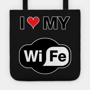 I love My Wifi Wife Tote