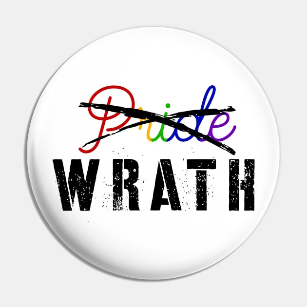 Wrath not Pride Pin by annabellaaa