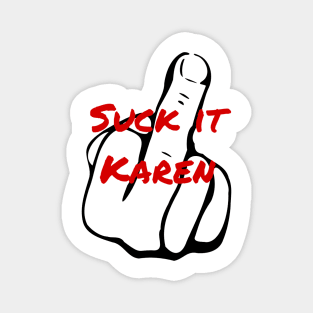 Suck It Karen Magnet