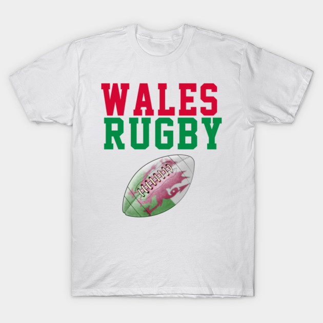 Wales Rugby Gift Idea Welsh Rugby Six Nations T Shirt Teepublic