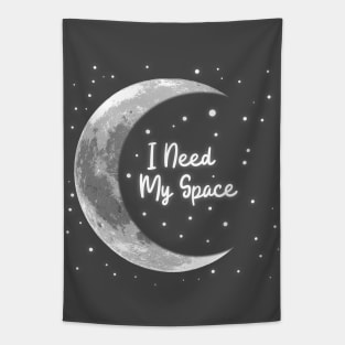 I Need My Space Tapestry