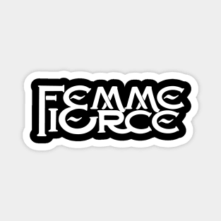 Femme and Fierce Magnet