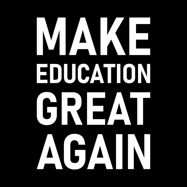 Make Education Great Again by Lasso Print
