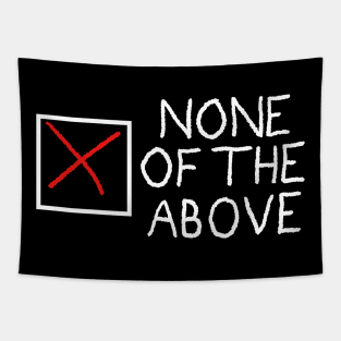 None of the above (inverted) Tapestry