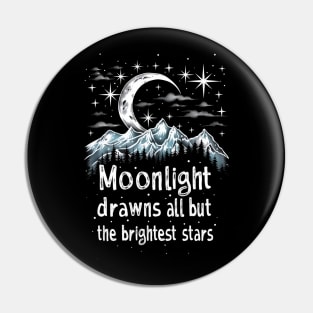 Moonlight Drawns All But the Brightest Stars - Fantasy Pin